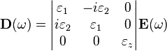 \begin{align}
\mathbf{D}(\omega) & = \begin{vmatrix}
\varepsilon_{1} & -i \varepsilon_{2} & 0\\
i \varepsilon_{2} & \varepsilon_{1} & 0\\
0 & 0 & \varepsilon_{z}\\
\end{vmatrix} \mathbf{E}(\omega)\\
\end{align}