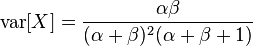 \operatorname{var}[X] = \frac{\alpha\beta}{(\alpha+\beta)^2(\alpha+\beta+1)}\!