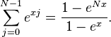 \sum_{j=0}^{N-1} e^{x j} = \frac{1 - e^{Nx}}{1 - e^x}.