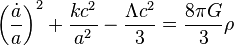 \left(\frac{\dot a}{a}\right)^{2} + \frac{kc^{2}}{a^2} - \frac{\Lambda c^{2}}{3} = \frac{8\pi G}{3}\rho