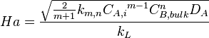 Ha = {{ \sqrt{{\frac{2}{{m} + 1}}k_{m,n} {C_{A,i}}^{m - 1} C_{B,bulk}^n {D}_A}} \over {{k}_L}}