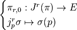 \begin{cases} \pi_{r, 0}: J^{r}(\pi) \to E \\  j^{r}_{p}\sigma \mapsto \sigma(p) \end{cases}