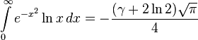 \int\limits_0^\infty {e^{-x^2} \ln x}\,dx = -\frac{(\gamma+2\ln 2)\sqrt{\pi}}{4}