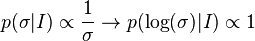 p(\sigma|I) \propto {1 \over \sigma} \rightarrow p(\log(\sigma)|I) \propto 1 