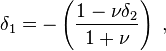  \delta_{1} = - \left( \frac{1 - \nu \delta_{2} }{1 + \nu}  \right)  \; ,  