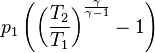  p_1\left(\left(\frac{T_2}{T_1}\right)^\frac{\gamma}{\gamma-1}-1\right)
\,