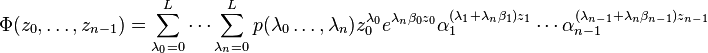 \Phi(z_0,\ldots,z_{n-1}) = \sum_{\lambda_0=0}^L\cdots \sum_{\lambda_n=0}^Lp(\lambda_0\ldots,\lambda_n)z_0^{\lambda_0}e^{\lambda_n\beta_0z_0}\alpha_1^{(\lambda_1+\lambda_n\beta_1)z_1}\cdots\alpha_{n-1}^{(\lambda_{n-1}+\lambda_n\beta_{n-1})z_{n-1}}