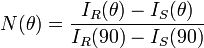 \ N(\theta) = \frac{I_R(\theta) - I_S(\theta)} {I_R(90) - I_S(90)}