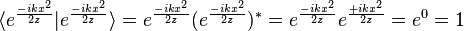 \langle e^\frac{-ikx^2}{2z}|e^\frac{-ikx^2}{2z} \rangle=e^\frac{-ikx^2}{2z} (e^\frac{-ikx^2}{2z})^*=e^\frac{-ikx^2}{2z} e^\frac{+ikx^2}{2z}=e^0=1