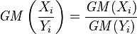 
     \mathit{GM}\left(\frac{X_i}{Y_i}\right) = \frac{\mathit{GM}(X_i)}{\mathit{GM}(Y_i)}
