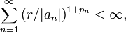 \sum _{n=1}^{\infty }\left(r/|a_{n}|\right)^{1+p_{n}}<\infty ,