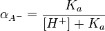 \alpha_{A^-} = \frac {K_a}{[H^+] + K_a}