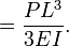 = \frac{PL^3}{3EI}.