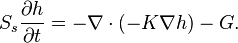 S_s \frac{\partial h}{\partial t} = -\nabla \cdot (-K\nabla h) - G. 