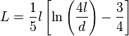 L = \frac{1}{5} l \left[\ln\left(\frac{4l}{d}\right) - \frac{3}{4}\right]