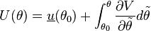 U(\theta) = \underline{u}(\theta_0) + \int^\theta_{\theta_0} \frac{\partial V}{\partial \tilde\theta} d\tilde\theta