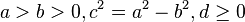 a>b>0,c^{2}=a^{2}-b^{2},d\geq 0