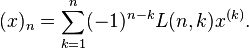 (x)_n = \sum_{k=1}^n (-1)^{n-k} L(n,k)x^{(k)}.