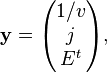 \mathbf y = \begin{pmatrix} 1/v \\ j \\ E^t \end{pmatrix}, 