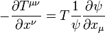 - {\partial T^{\mu \nu} \over \partial x^\nu} = T {1 \over \psi} {\partial \psi \over \partial x_\mu} \,