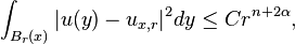 \int_{B_r(x)} |u(y) - u_{x,r}|^2 dy \leq C r^{n+2\alpha},