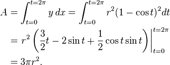 \begin{align}
  A &= \int_{t=0}^{t=2 \pi} y \, dx = \int_{t=0}^{t=2 \pi} r^2(1 - \cos t)^2 dt \\
    &= \left. r^2 \left(\frac{3}{2}t - 2\sin t + \frac{1}{2} \cos t \sin t\right) \right|_{t=0}^{t=2\pi} \\
    &= 3 \pi r^2.
\end{align}