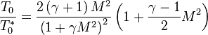 \ \frac{T_0}{T_0^*} = \frac{2\left(\gamma + 1\right)M^2}{\left(1 + \gamma M^2\right)^2}\left(1 + \frac{\gamma - 1}{2}M^2\right) 