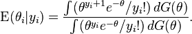 \operatorname{E}(\theta_i|y_i) = {\int (\theta^{y_i+1} e^{-\theta} / {y_i}!)\,dG(\theta) \over {\int (\theta^{y_i} e^{-\theta} / {y_i}!)\,dG(\theta}) }.