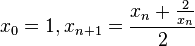  x_0=1, x_{n+1}=\frac{x_n+\frac{2}{x_n}}{2}