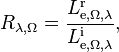 R_{\lambda,\Omega} = \frac{L_{\mathrm{e},\Omega,\lambda}^\mathrm{r}}{L_{\mathrm{e},\Omega,\lambda}^\mathrm{i}},