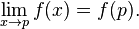 \lim_{x \to p}{f(x)} = f(p).