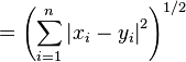  = \left( \sum_{i=1}^n \left| x_i - y_i \right|^2 \right)^{1/2}