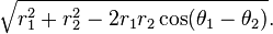 \sqrt{r_1^2 + r_2^2 - 2 r_1 r_2 \cos(\theta_1 - \theta_2)}.