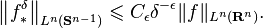 \left\|f_{*}^{\delta }\right\|_{L^{n}(\mathbf {S} ^{n-1})}\leqslant C_{\epsilon }\delta ^{-\epsilon }\|f\|_{L^{n}(\mathbf {R} ^{n})}.