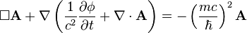 \Box \mathbf{A} + \nabla \left(\frac{1}{c^2}\frac{\partial \phi}{\partial t} + \nabla\cdot\mathbf{A}\right) =-\left(\frac{mc}{\hbar}\right)^2\mathbf{A}\!