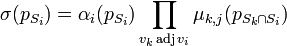 \sigma(p_{S_i}) = \alpha_i(p_{S_i}) \prod_{v_k \operatorname{adj} v_i}  \mu_{k,j}(p_{S_{k}\cap S_{i}})