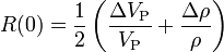 R(0) = \frac{1}{2} \left ( \frac{\Delta V_\mathrm{P}}{V_\mathrm{P}} + \frac{\Delta \rho}{\rho} \right ) 