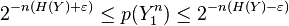 2^{-n(H(Y) + \varepsilon)} \le p(Y_1^n) \le 2^{-n(H(Y)-\varepsilon)}