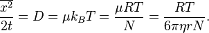 \frac{\overline{x^2}}{2t}=D=\mu k_BT=\frac{\mu RT}{N}=\frac{RT}{6\pi\eta rN}.