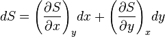 dS = \left(\frac{\partial S}{\partial x}\right)_y\!dx +
 \left(\frac{\partial S}{\partial y}\right)_x\!dy