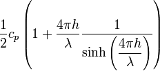 \frac{1}{2} c_p \left( 1 + \frac{4\pi h}{\lambda}\frac{1}{\sinh\left(\displaystyle \frac{4\pi h}{\lambda}\right)} \right)