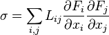 \sigma =  \sum_{i,j} L_{ij} \frac{\partial F_i}{\partial x_i}\frac{\partial F_j}{\partial x_j} 