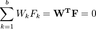 \sum_{k=1}^{b} W_{k} F_{k} = \mathbf{W^T} \mathbf{F} = 0