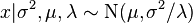   x | \sigma^2, \mu, \lambda\sim \mathrm{N}(\mu,\sigma^2 / \lambda) \,\! 