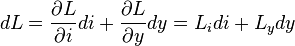  dL = \frac{\partial L}{\partial i} di + \frac{\partial L}{\partial y} dy = L_{i} di + L_{y} dy 