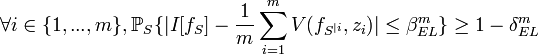 \forall i\in\{1,...,m\}, \mathbb{P}_S\{|I[f_S]-\frac{1}{m}\sum_{i=1}^m V(f_{S^{|i}},z_i)|\leq\beta_{EL}^m\}\geq1-\delta_{EL}^m