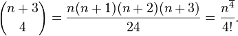 {n + 3 \choose 4} = \frac{n(n+1)(n+2)(n+3)}{24} = {n^{\overline 4} \over 4!}.