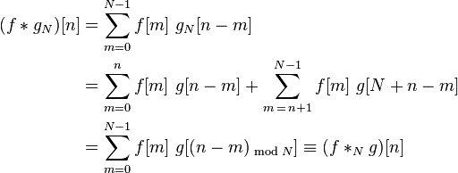 \begin{align}
(f * g_N)[n] &= \sum_{m=0}^{N-1} f[m]\ g_N[n-m]\\
             &= \sum_{m=0}^n f[m]\ g[n-m] + \sum_{m\,=\,n+1}^{N-1} f[m]\ g[N+n-m]\\
             &= \sum_{m=0}^{N-1} f[m]\ g[(n-m)_{\bmod{N}}] \equiv (f *_N g)[n]
\end{align}