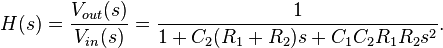 H(s)=\frac{V_{out}(s)}{V_{in}(s)}=\frac{1}{1+C_2(R_1+R_2)s+C_1C_2R_1R_2s^2}.