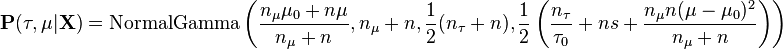 
\mathbf{P}(\tau,\mu | \mathbf{X}) = \text{NormalGamma}\left( \frac{n_\mu \mu_0 + n \mu}{n_\mu +n}, n_\mu +n ,\frac{1}{2}(n_\tau+n), \frac{1}{2}\left(\frac{n_\tau}{\tau_0} + n s + \frac{n_\mu n (\mu-\mu_0)^2}{n_\mu+n}\right) \right)
